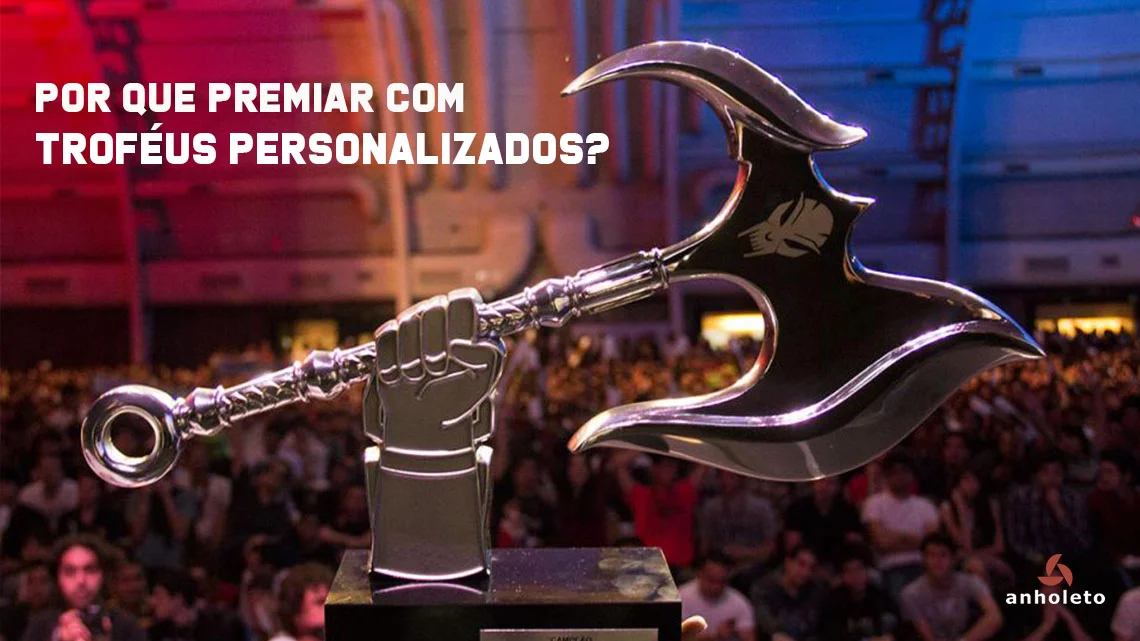 Por que premiar com Troféus Personalizados?